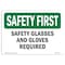 Signmission OSHA Sign, Glasses And Gloves Required, 10in X 7in Rigid Plastic, 10" W, 7" H, Landscape OS-SF-P-710-L-10903 - alternate 1